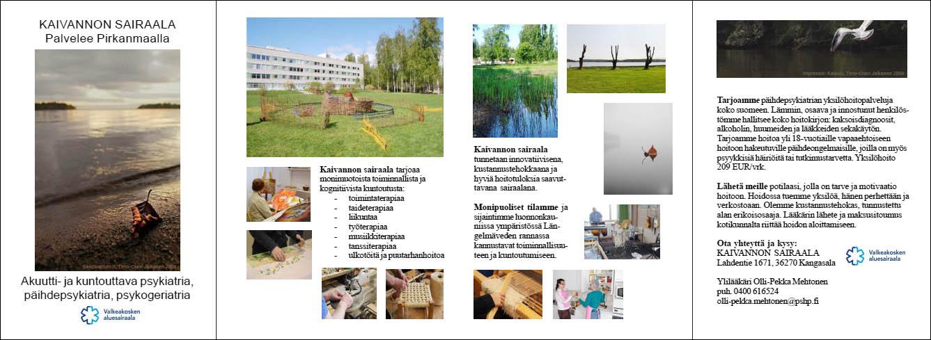 Kaivannon
        Sairaala